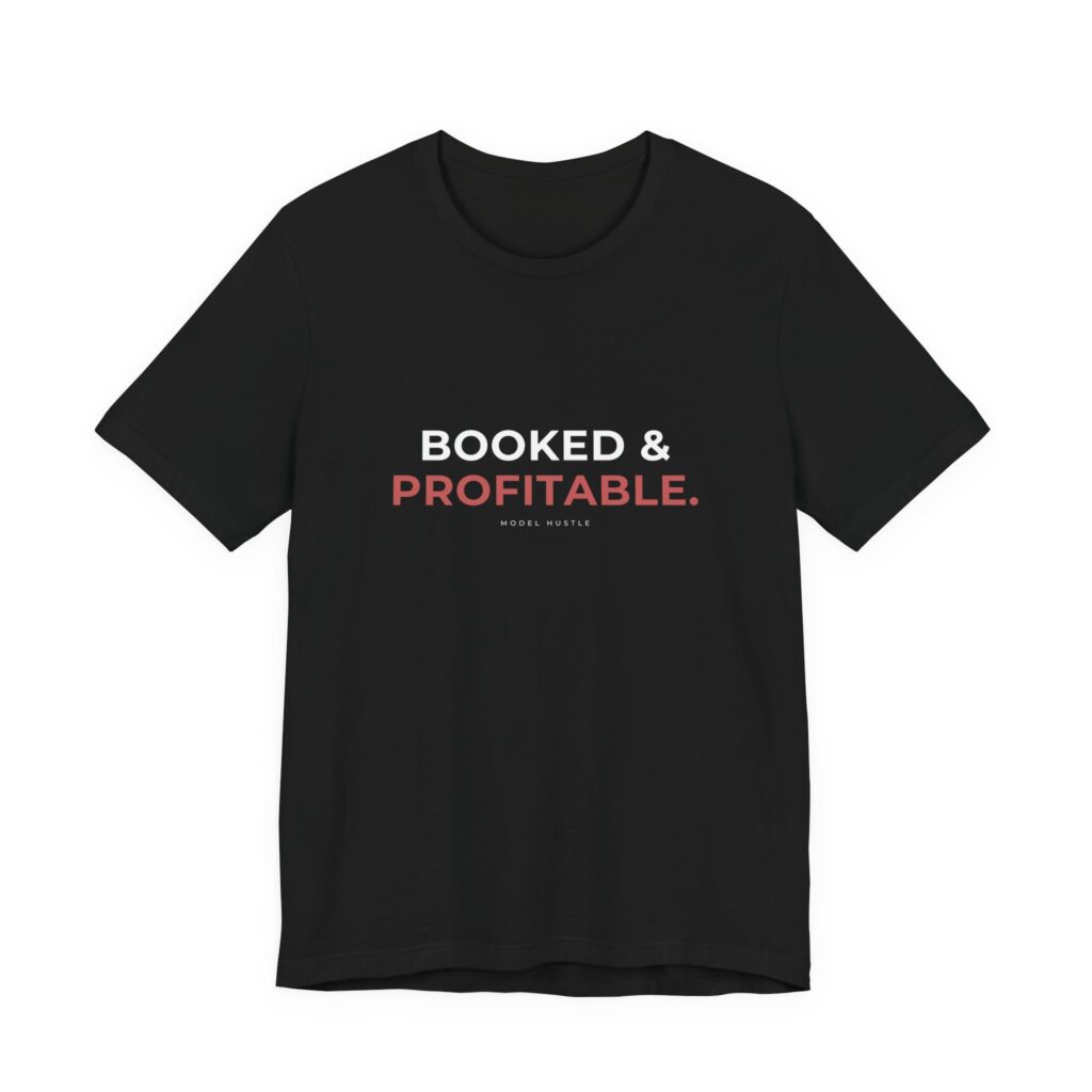 Booked & Profitable Unisex Tee | Model Hustle