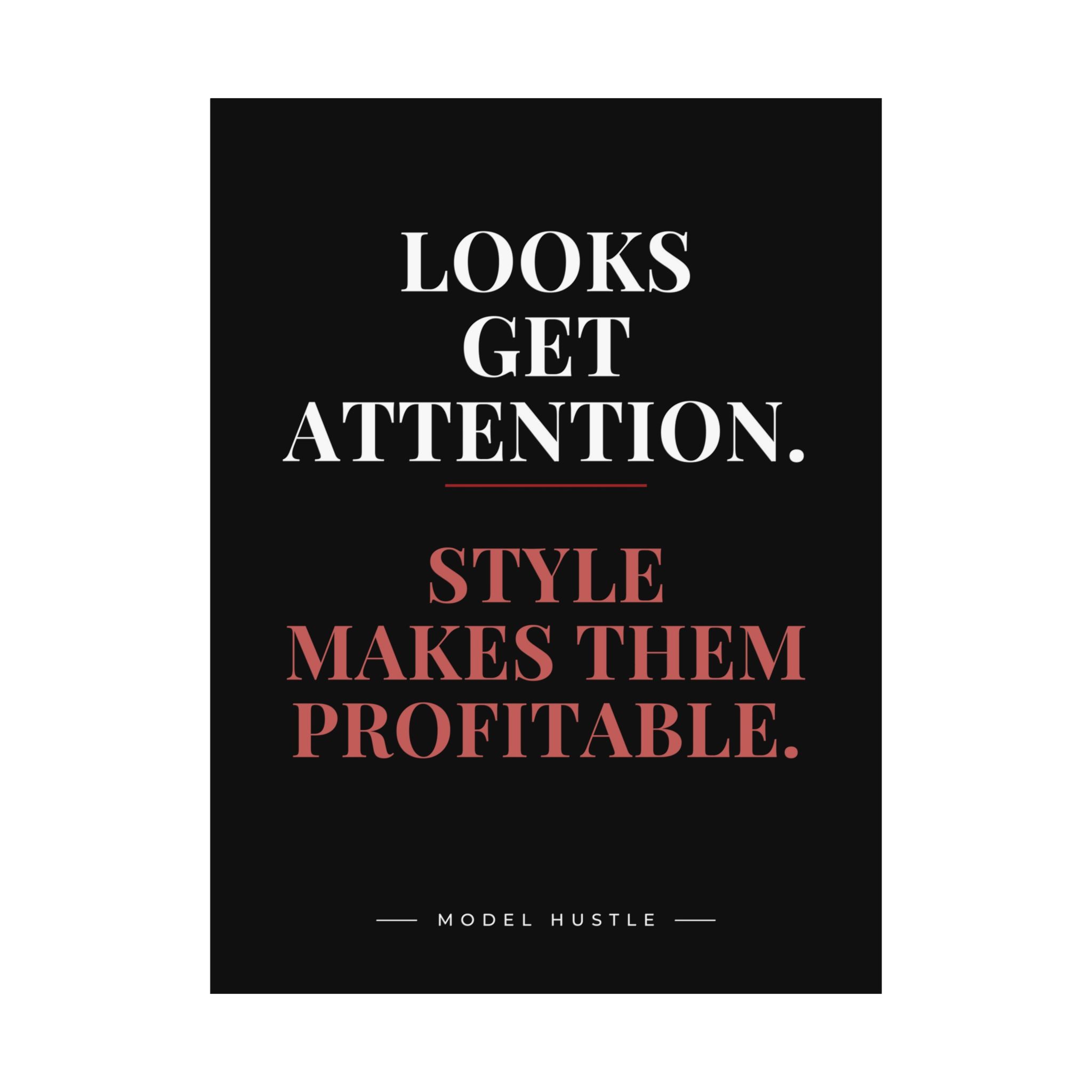 Looks Get Attention Poster | Model Hustle - Image 2